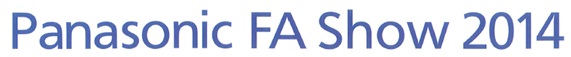 Panasonic FA Show 2014